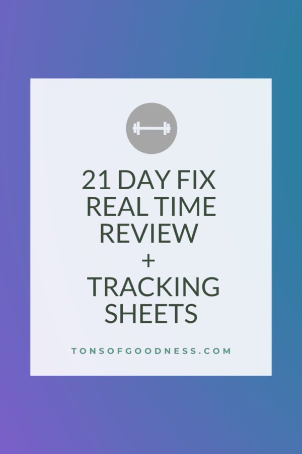 21 Day Fix Real Time Review And Tracking Sheets Tons Of Goodness