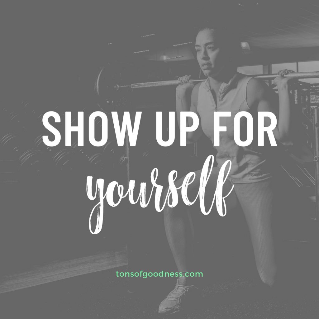 Fitness Motivation Quotes - show up for yourself