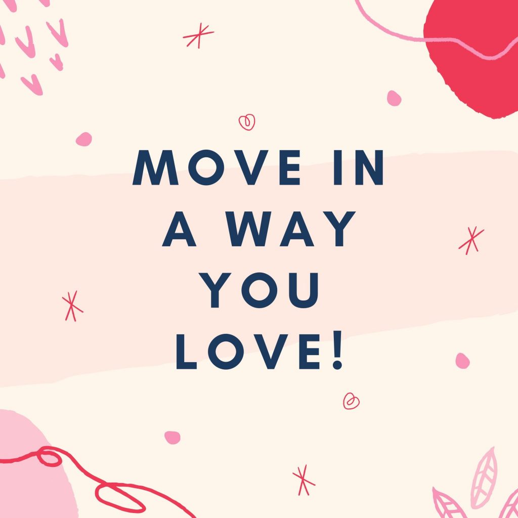 body positive fitness quote - move in a way you love!