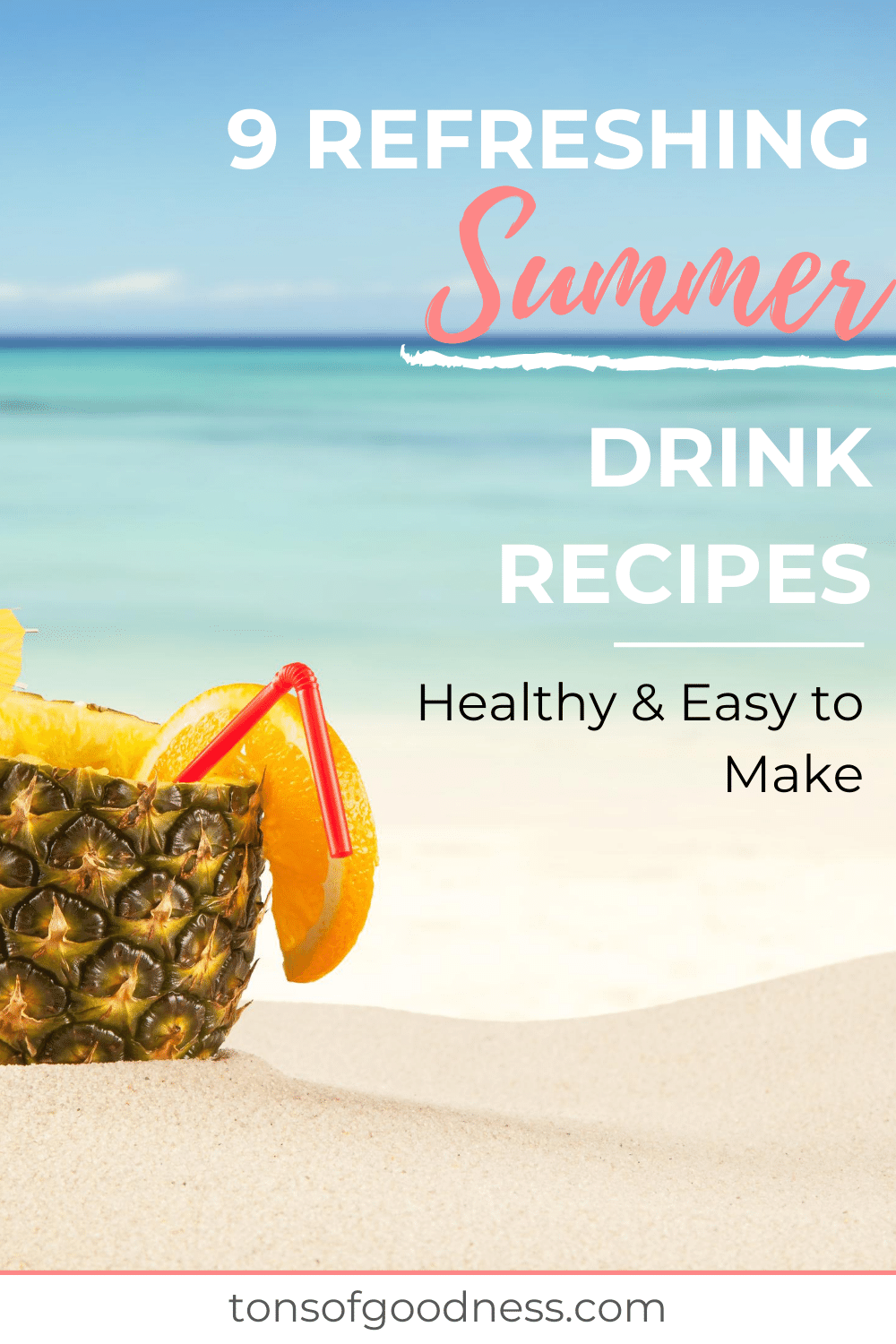 9 Refreshing Summer Drink Recipes Healthy Easy тлж Tons Of Goodness